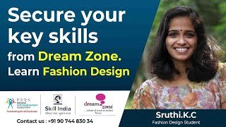 Secure your key skills from Dream Zone. Learn Fashion Design