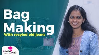 Bag Making with Recycled Jeans | Dreamzone