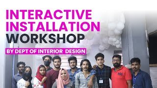 INTERACTIVE INSTALLATION WORKSHOP | Dreamzone Thrissur