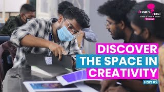 DISCOVER THE SPACE IN CREATIVITY Part 02 | Dreamzone Thrissur